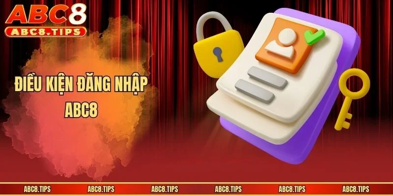 Điều kiện đăng nhập ABC8
