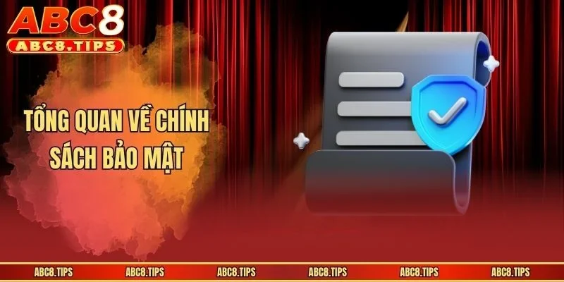 Tổng quan về chính sách bảo mật
